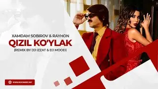 Xamdam Sobirov & Rayhon - Qizil ko'ylak (remix by Dj Izzat & Dj Mood)