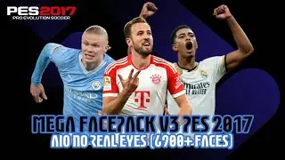 MEGA FACEPACK V3 AIO NO REAL EYES (6900+ Faces) | PES 2017