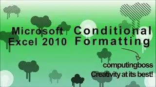 Microsoft Excel 2010 - Conditional Formatting