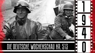 Немецкий еженедельник № 513 от 03 июля 1940 г. / Die Deutsche Wochenschau Nr. 513 vom 03. Juli 1940