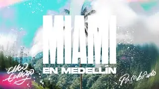 Cheo Gallego, Pasabordo - MIAMI EN MEDELLIN (Visualizer)