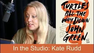 Kate Rudd Narrates John Green's TURTLES ALL THE WAY DOWN