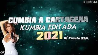CUMBIA A CARTAGENA KUMBIA EDITADA 2021 KUMBIA CON WEPA