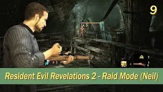 Resident Evil Revelations 2 - (Neil) Raid Mode (HD)