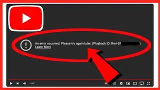 How to Fix YouTube An Error Occurred, Please Try Again Later | Playback ID Error on YouTube
