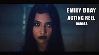 Emily Dray Acting Reel: angry badass