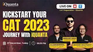 KickStart CAT 2023 Preparation with iQuanta | CAT Strategy & Course Details