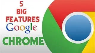 Big 5 Features Of Newly Released Google Chrome 9