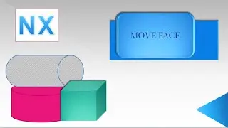 Introduction to Move Face in NX