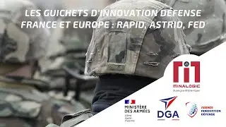 Les guichets d'innovation Défense France et Europe : RAPID, ASTRID, FED