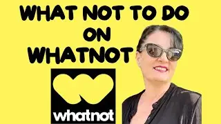 What NOT to do on WHATNOT