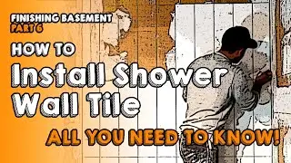 EP6 : FINISHING BASEMENT - DIY SHOWER WALL TILE AND KERDI WATERPROOFING SYSTEM