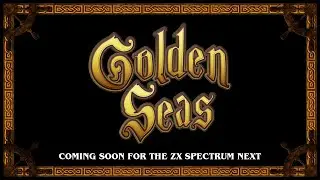 Golden Seas - Coming Soon for Spectrum Next