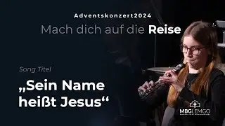 Sein Name heißt Jesus - Adventskonzert