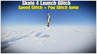 How To Do The Skate 4 Launch Glitch Fast + Speed Glitch + Pop Glitch