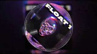 FLOAT 1 - PATTERN - prod. @Shadxwww x @SlipperyHaze