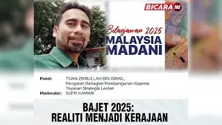 ((LANGSUNG)): Bicara HD: Bajet 2025 - Realiti Menjadi Kerajaan