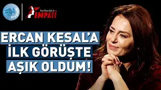 Ercan Kesal'a İlk Görüşte Aşık Oldum! - @ahmetmumtaztaylanileempati