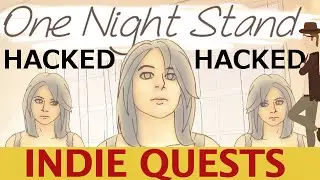 One Night Stand (with Guest Quester!) - HACKED ENDING - INDIE QUESTS