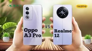 Oppo A3 Pro Vs Realme 12 ll Full Comparison ⚡which one is best ?