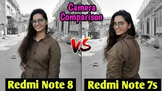 Xiaomi Redmi Note 8 VS Xiaomi Redmi Note 7s Camera Comparison Which is Better Camera ,Camera Review