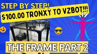 Converting a 100.00 used Tronxy to a high speed VzBoT Part 2.