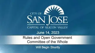 JUN 14, 2023 | Rules & Open Government/Committee of the Whole