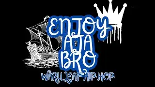 Enjoy Aja Bro - Waru Leaf Hip Hop 2024 L/V