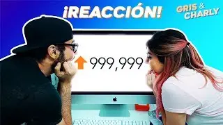 REACCIONANDO AL MILLÓN DE SUSCRIPTORES | GRIS Y CHARLY
