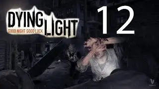 Прохождение Dying Light — Часть 12: Клиника