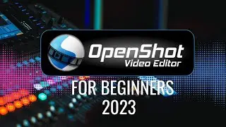 Openshot Video Editor Tutorial for PC and Mac in 2023- [No Watermarks or Time limits]