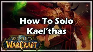 [World of Warcraft] How To Solo Kael'thas as a Hunter