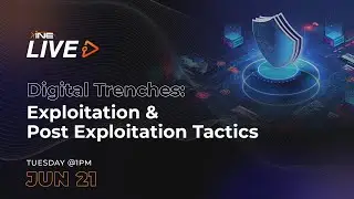 Digital Trenches: Exploitation & Post Exploitation Tactics
