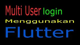 Login Multi User Android  | Using Flutter & PHP | Client - Server
