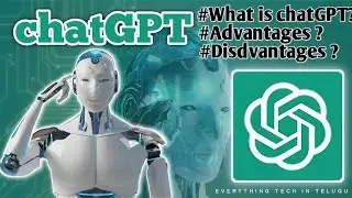 What is ChatGPT? | Advantages & Disadvantages | Telugu