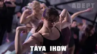 ADEPT DANCE PROJECT | TAYA IHOW