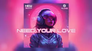 AlfaRex - Need Your Love -Extended Mix - [NEW Release]