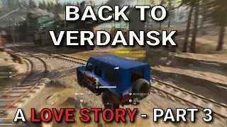Back to Verdansk - A love story - Part 3 - Call of Duty Warzone - Warzone 2
