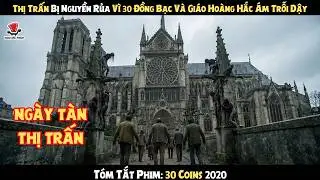 [Review Phim] Thị Trấn Bị Nguyền Rủa Vì 30 Đồng Bạc Và Giáo Hoàng Hắc Ám Trỗi Dậy
