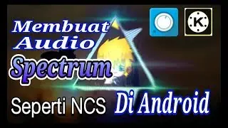 CARA BUAT AUDIO SPECTRUM SEPERTI NCS  | TUTORIAL ANDROID
