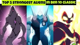 Top 5 Most Powerful Aliens in Ben 10 Classic! (Tamil)|aliens|explained in Tamil|Forever gaming Tamil