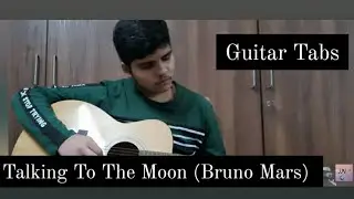 Talking To The Moon (Bruno Mars) - Guitar Tabs #talkingtothemoon #brunomars #guitartabs