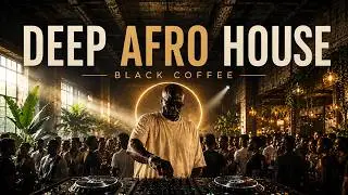 Afro House 2026 | Deep Afro House Melodic Set | Black Coffee Style Vol. 4 ☕