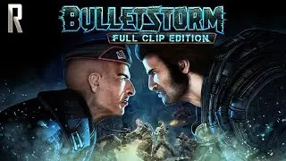 ► Bulletstorm: Full Clip Edition (Remastered Original) - Trailer