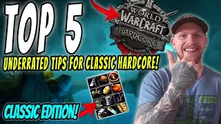 Classic WoW HARDCORE! 5 UNDERRATED Tips to help you SUCCEED!