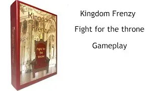 Kingdom Frenzy - Fight for the throne - Card game - Lets play - Gameplay