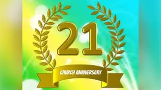 Special Presentation 21st Church Anniversary