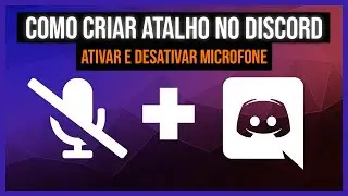 Como criar atalho para ATIVAR e DESATIVAR microfone no Discord 2023