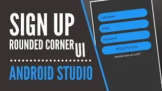 Rounded Corner in Android Studio | material design | Sign Up Form