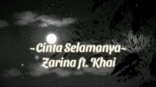 Cinta Selamanya by Zarina ft. Khai (Lirik)